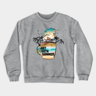 Hot Goth Summer At Beautiful Beach In The Mug Design Crewneck Sweatshirt